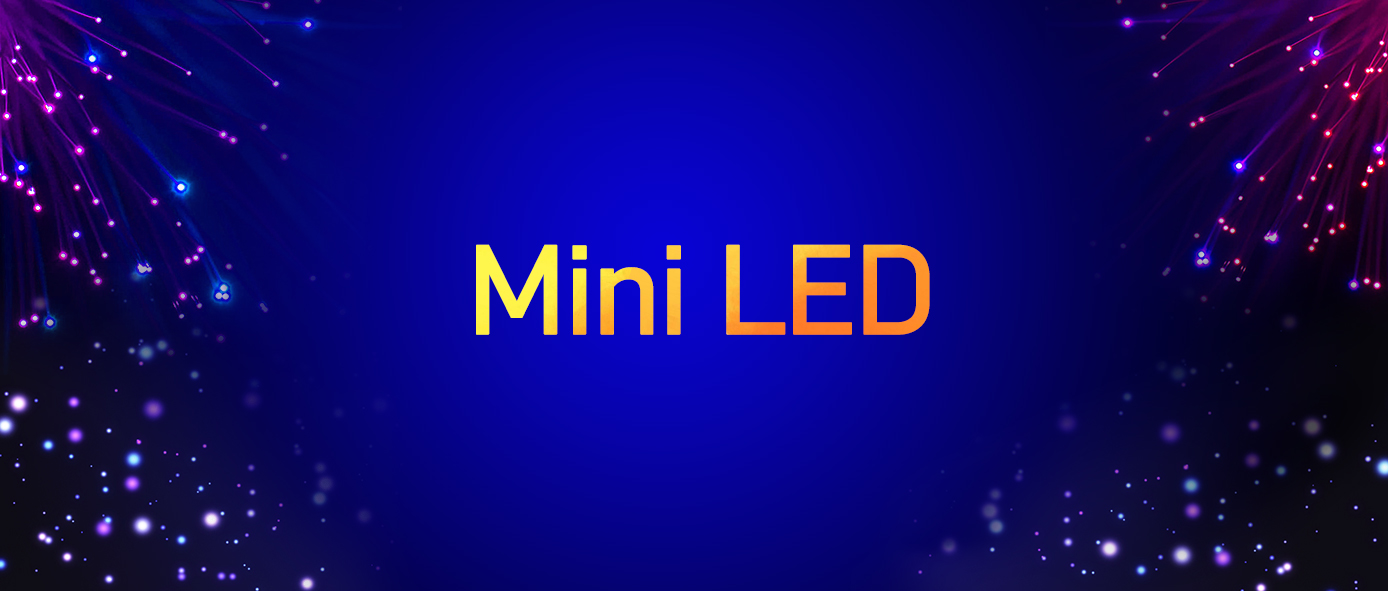 南宫NG娱乐Mini LED背光最新希望
